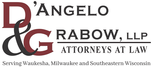 D'Angelo & Grabow, LLP Attorneys at Law | serving Waukesha, Milwaukee and Southeastern Wisconsin